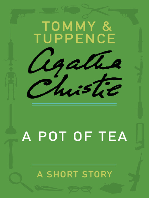 Title details for A Pot of Tea by Agatha Christie - Wait list